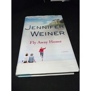 Fly Away Home Jennifer Weiner Hardcover Novel 2010 ISBN 9780743294270 Fiction